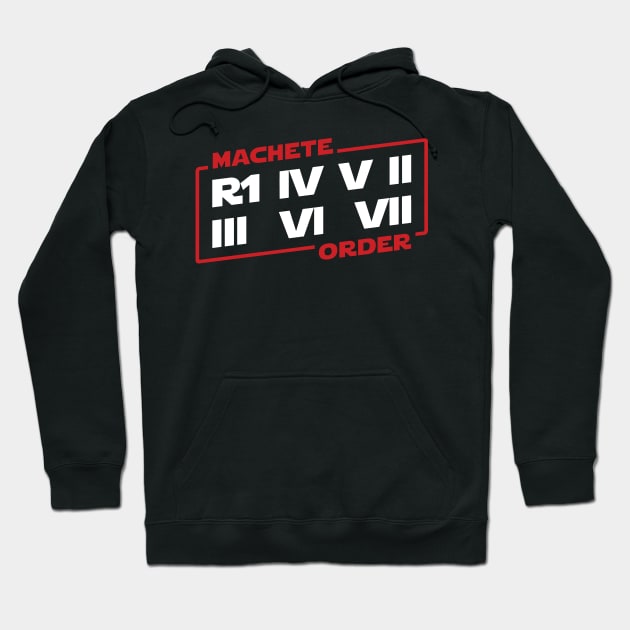 Machete Order Hoodie by TrulyMadlyGeekly